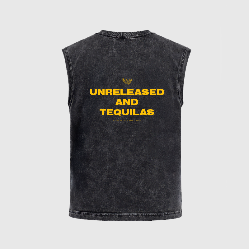 Unreleased and Tequilas
